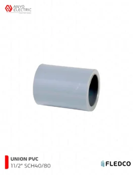 UNION PVC 112″ FLEDCO SCH4080